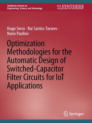 cover image of Optimization Methodologies for the Automatic Design of Switched-Capacitor Filter Circuits for IoT Applications